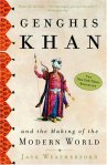 Ghengis Khan and the Making of the Modern World by Jack Weatherford